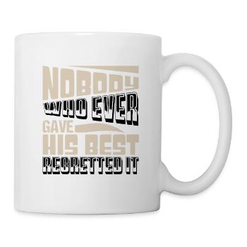 PERSONNE QUI A JAMAIS DONNÉ LE MEILLEUR DE LUI-MÊME NE L’A REGRETTÉ - Mug blanc - blanc - Droite