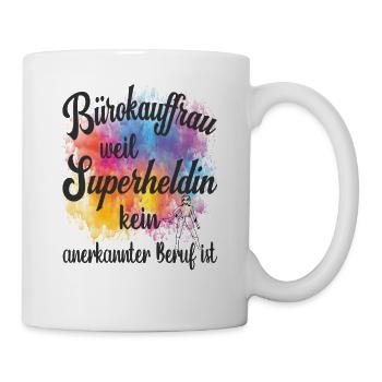 Bürokauffrau weil Superheldin kein Beruf ist - Tasse - Weiß - Rechts