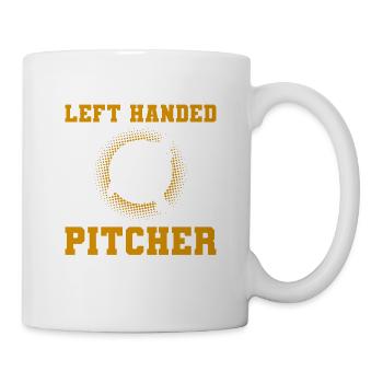 Ich bin ein linkshändiger Pitcher Was ist deine Entschuldigung? - Tasse - Weiß - Rechts