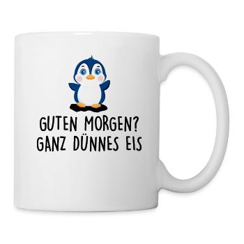 Guten Morgen Ganz Dünnes Eis Kaffee Spruch Lustige - Tasse - Weiß - Rechts