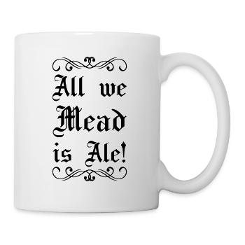 Renaissance Festival Ren Fair Faire Medieval Mead - Mug - white - Right