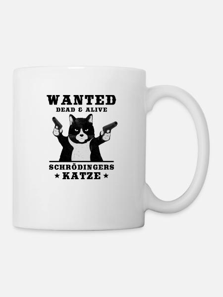 Schrödinger's cat Wanted Dead or Alive Physics Cat - Mug - white