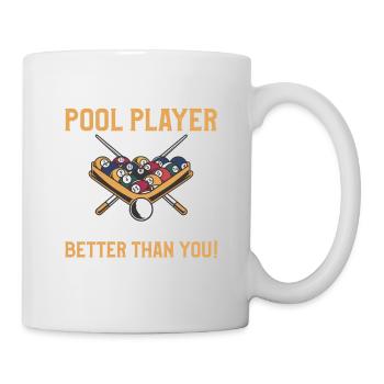 Ja, ich bin ein linkshändiger Poolspieler Ja, ich bin immer noch - Tasse - Weiß - Rechts