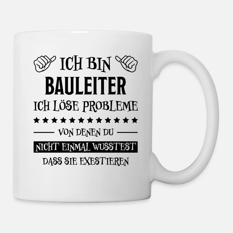 Bauleiter Job Spruch Baustelle Bauleiter Geschenk - Tasse - Weiß