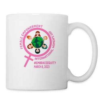 International Women's Day: Empowerment Embrace Equ - Mug - white - Right