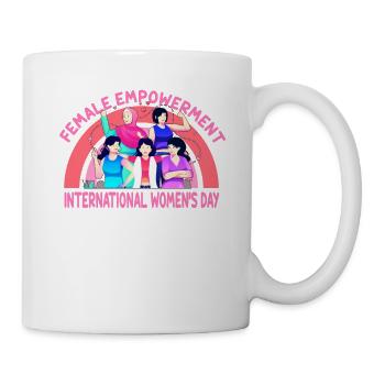 International Women's Day: Feminism Women Empowerm - Mug - white - Right