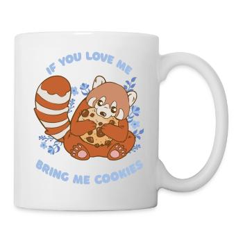 If You Love Me Bring Me Cookies Funny Cookie Lover - Tasse - Weiß - Rechts