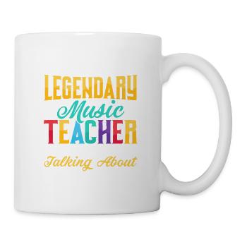 I Am The Legendary Music Teacher Everyone Is Talki - Mug - white - Right