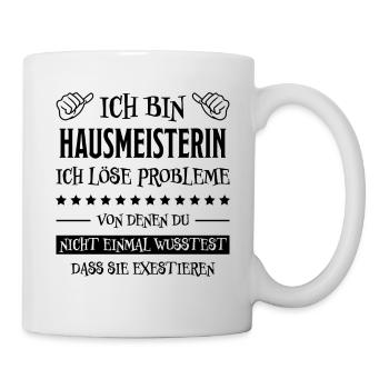 Hausmeisterin Lustig Spruch Hausverwalter Geschenk - Tasse - Weiß - Rechts