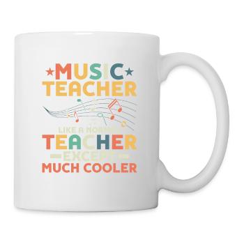 Music Teacher Like A Normal Teacher Except Much Co - Tasse - Weiß - Rechts