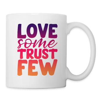Love Some Trust Few 2 - Mug - white - Right