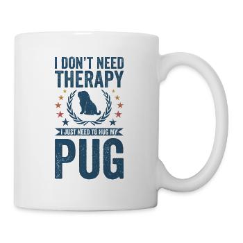 Do not need therapy - Pug - Mug - white - Right
