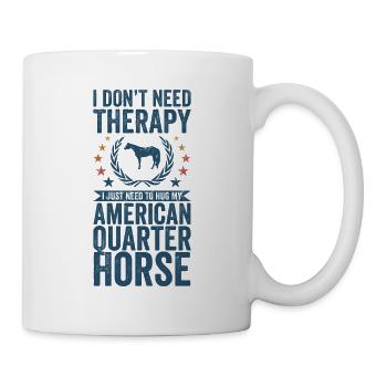 Pas besoin d’un cheval de thérapie American Quarter - Mug blanc - blanc - Droite