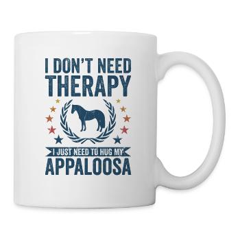 Benötigen Sie Keine Therapie - Appaloosa - Tasse - Weiß - Rechts