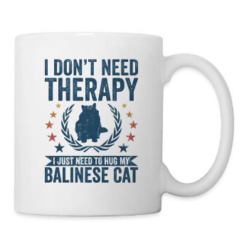 Do not need therapy - Balinese cat - Mug - white - Right