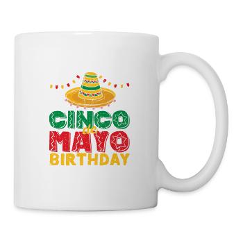 Happy Cinco de Mayo Birthday To Me Funny Mexican - Mug - white - Right