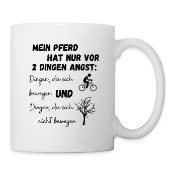 Mein Pferd hat Angst - Tasse - Weiß - Rechts