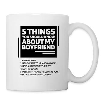 Womens 5 Things You Should Know About My Boyfriend - Mug - white - Right