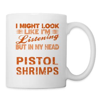Ne pas écouter dans ma tête obtenir des crevettes pistolet - Mug blanc - blanc - Droite