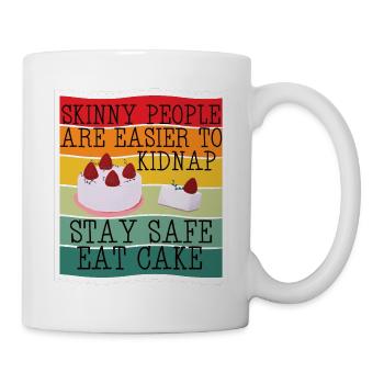 Les personnes maigres plus faciles à kidnapper Restez en sécurité Mangez du gâteau - Mug blanc - blanc - Droite