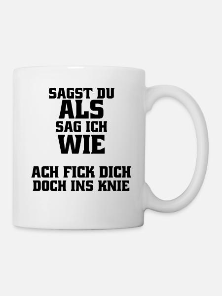 Sagst Du als - Tasse - Weiß