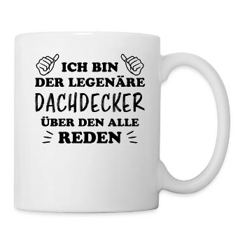 Dachdecker Handwerker Spruch Dachdecker Geschenk - Tasse - Weiß - Rechts