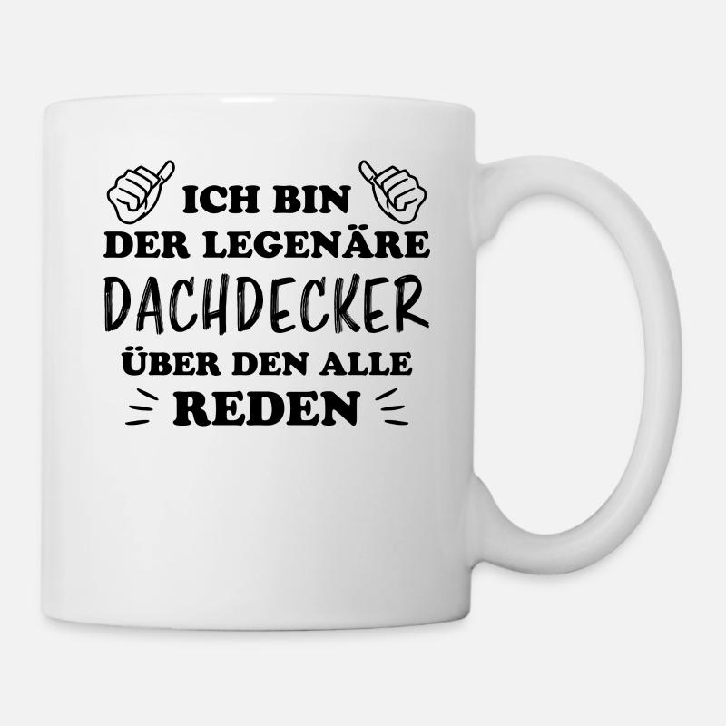 Dachdecker Handwerker Spruch Dachdecker Geschenk - Tasse - Weiß
