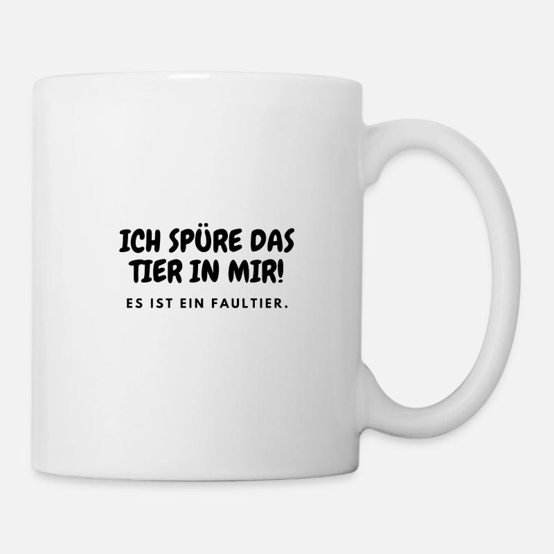 Ich Spüre ein Tier in mir! - Tasse - Weiß