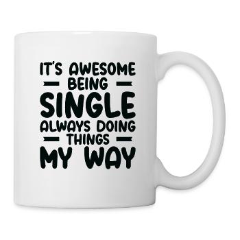 Awesome Single Independent Solo Single Quotes - Mug - white - Right