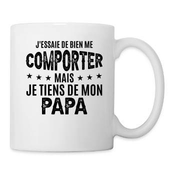 Je Tiens De Mon Papa - Mug blanc - blanc - Droite