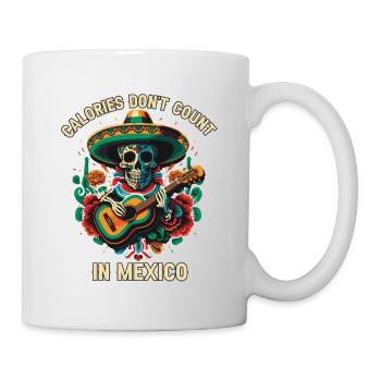 Calories Don't Count In Mexico Pride Food Lover - Mug - white - Right