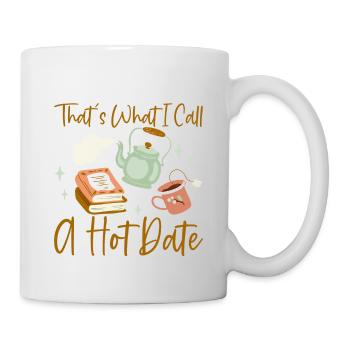 That's What I Call A Hot Date 2 - Tasse - Weiß - Rechts