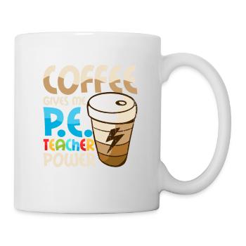 Coffee Gives Me P.E.Teacher Power Physical Educati - Mug - white - Right