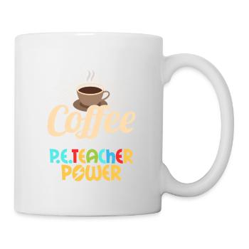 Coffee Gives Me P.E.Teacher Power School Physical - Mug - white - Right