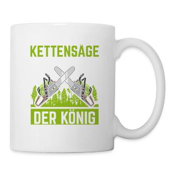 REICHT MIR DIE KETTENSAGE IHR NARREN - Tasse - Weiß - Rechts