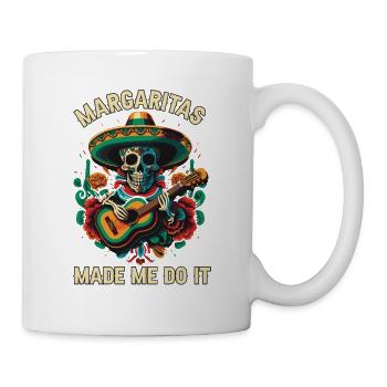 Margaritas Made Me Do It Margarita Drinker Alcohol - Mug - white - Right