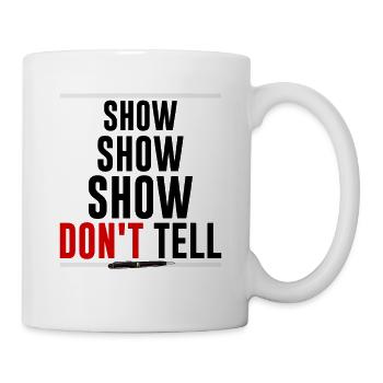 Lustiges show dont tell Autorin Schriftstellerin - Tasse - Weiß - Rechts
