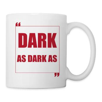 I Debug in The Dark and My Mood Is As Dark as The - Tasse - Weiß - Rechts