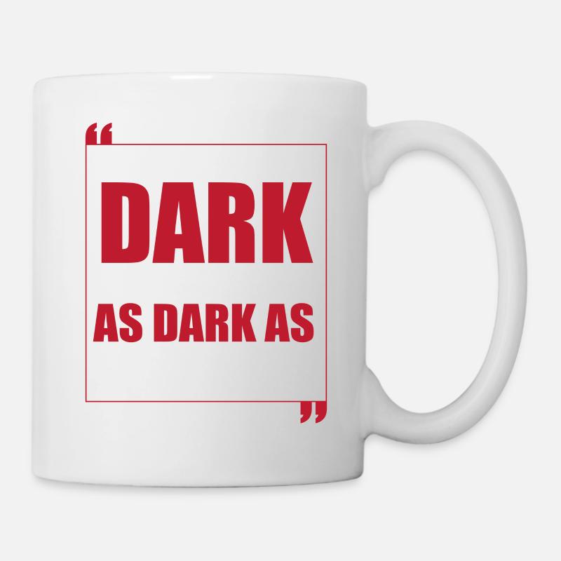 I Debug in The Dark and My Mood Is As Dark as The - Tasse - Weiß