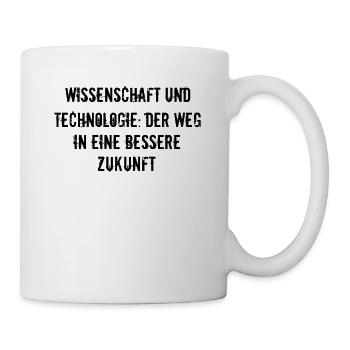 Wissenschaft - Wissenschaft und Technologie: Der - Tasse - Weiß - Rechts