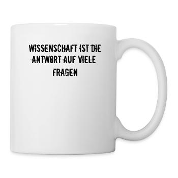 Wissenschaft - Wissenschaft ist die Antwort auf - Tasse - Weiß - Rechts