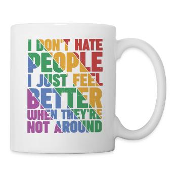 I Don't Hate People 5 - Mug - white - Right