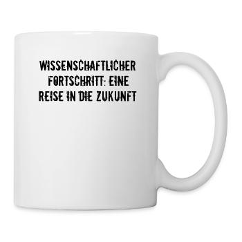 Wissenschaft - Wissenschaftlicher Fortschritt: - Tasse - Weiß - Rechts