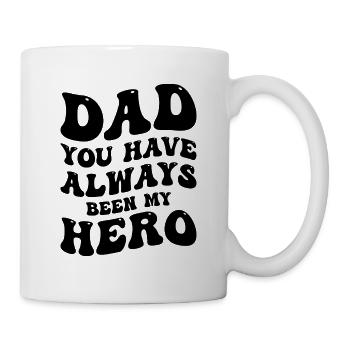 Dad You Have Always Been My Hero - Mug - white - Right