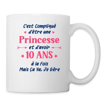 C'est compliqué d'être une princesse et 10 ans - Mug blanc - blanc - Droite