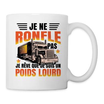 Humoristique Routier Camionneur Humour Poids Lourd - Mug blanc - blanc - Droite