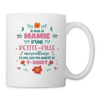 Je Suis La Mamie D'Une Petite-Fille - Mug blanc - blanc - Droite