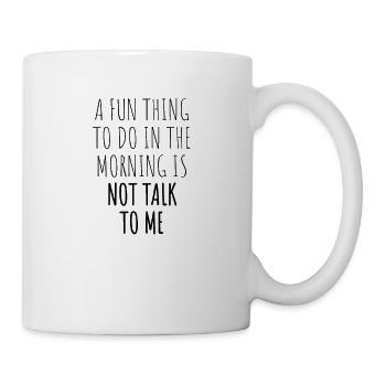Une chose amusante à faire le matin - Mug blanc - blanc - Droite
