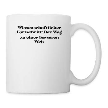 Wissenschaft - Wissenschaftlicher Fortschritt: - Tasse - Weiß - Rechts