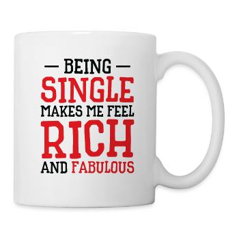 Single Relationship Status Fabulous Rich Single - Mug - white - Right